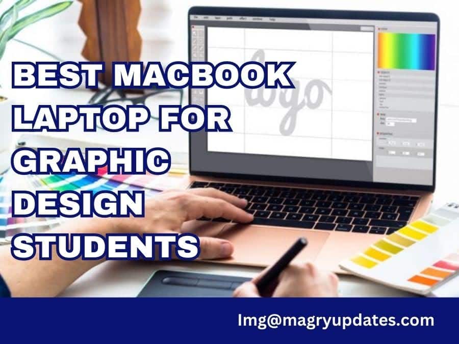 Best Macbook Laptops For Graphic Design Students